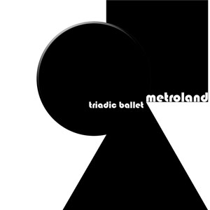 Metroland-Triadic Ballet
