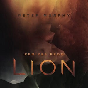 Peter-Murphy-Remixes-From-Lion