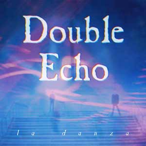 Double Echo - La Danza
