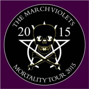 The March Violets Mortality Tour 2015