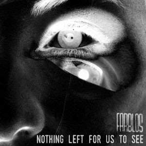 Farblos - Nothing Left For Us To See