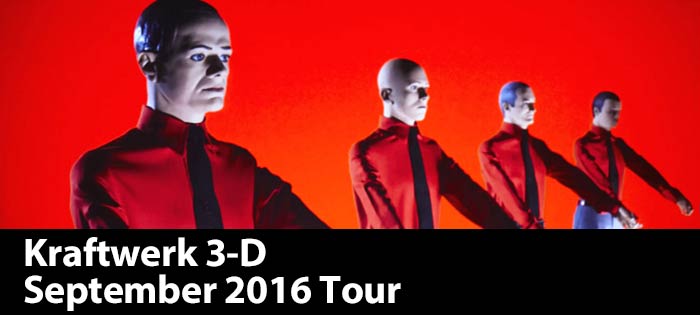 Kraftwerk 3-D September 2016 Tour