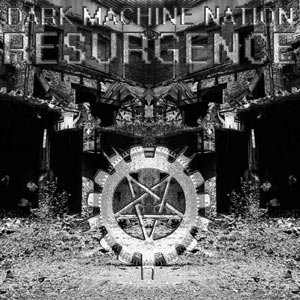 Dark Machine Nation - Resurgence