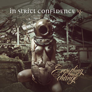 In Strict Confidence - Everything Must Change