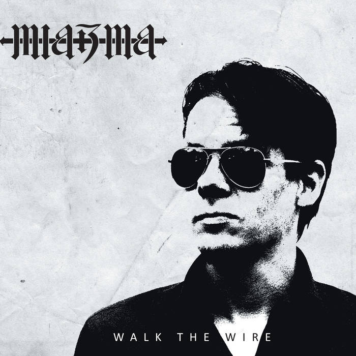 Miazma - Walk The Wire