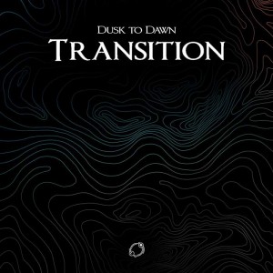Dusk To Dawn - Transition