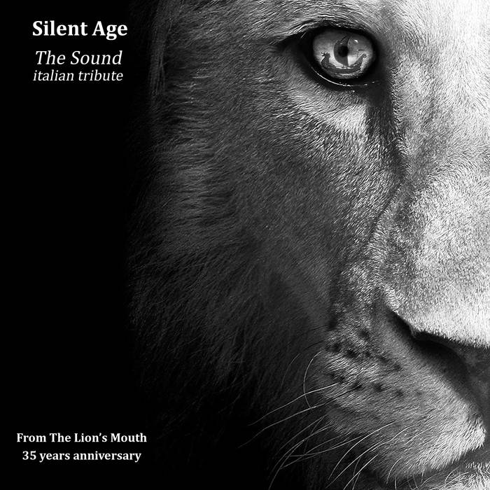 Silent Age - The Sound Italian Tribute From the Lions Mouth 35 years anniversary