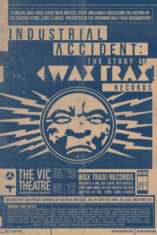 Industrial Accident The Untold Story of Wax Trax! Records