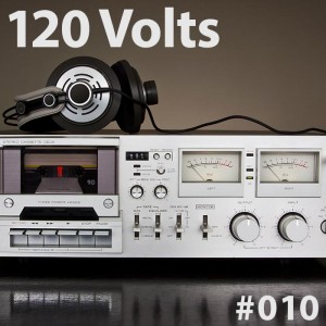120 Volts #010 New & Classic EBM Industrial Darkwave Electronic Tracks