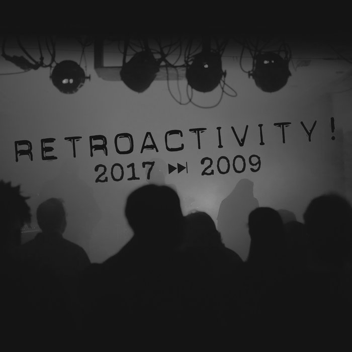 Retroactivity 2017 - 2009 by Various Artists
