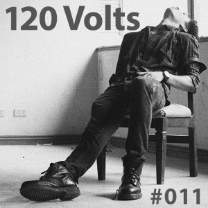 120 Volts #011 New & Classic EBM Industrial Darkwave Electronic Tracks