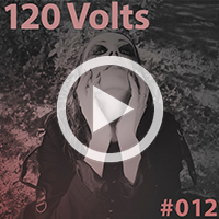 120 Volts #012 New & Classic EBM Industrial Darkwave Electronic Tracks