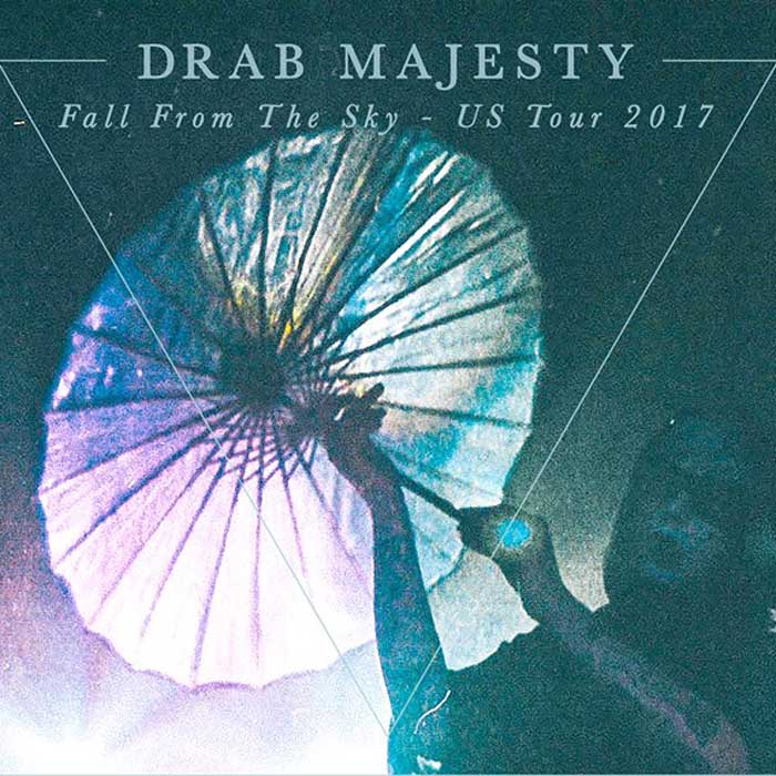 Drab Majesty - Fall From The Sky US Tour 2017