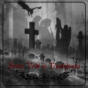 Seven Veils In Transylvania (Compilation) 