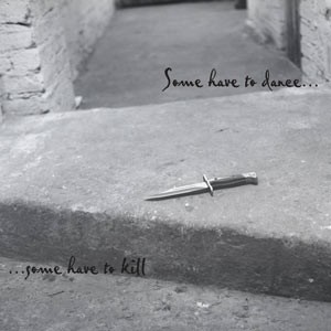 Some have to dance… some have to kill