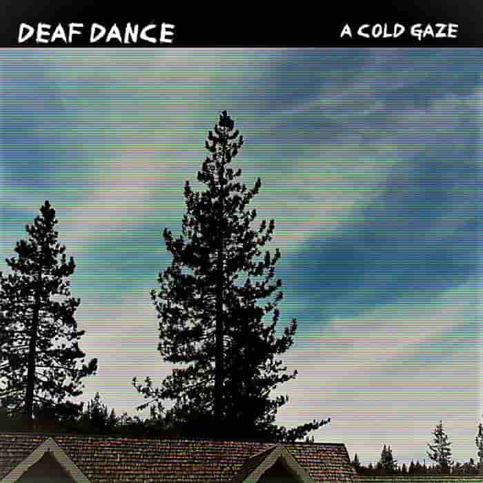 Deaf Dance - A Cold Gaze