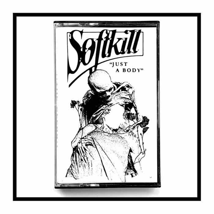 Soft Kill - Just A Body EP