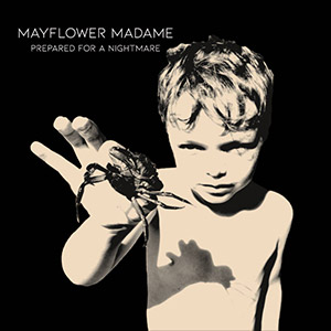Mayflower Madame - Prepared For A Nightmare