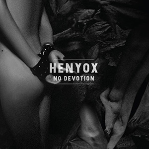 Henyox - No Devotion