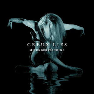Creux Lies - Misunderstanding