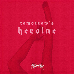 NNHMN - Tomorrow's Heroine