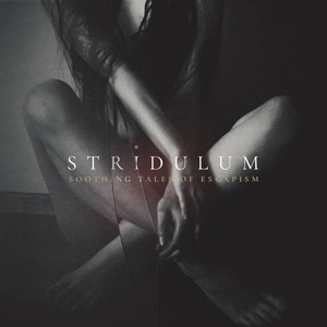 Stridulum - Soothing Tales of Escapism