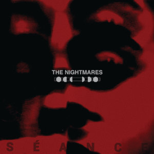 The Nightmares - Séance