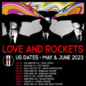 Love & Rockets US Dates May & June 2023