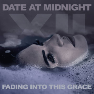 Date at Midnight - Fading into this Grace