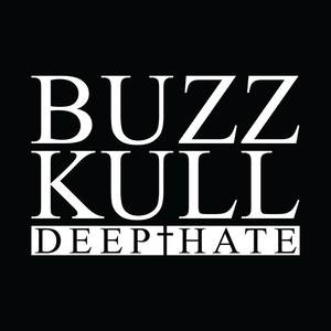 Buzz Kull - Deep Hate